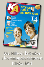 Läs Hillevis krönikor i Kommunalarbetaren - klicka här!