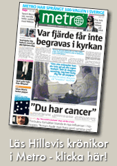 Läs Hillevis krönikor i Metro - klicka här!